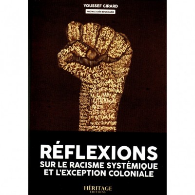 Réflexions sur le racisme systémique et l'exception coloniale - Youssef Gigard